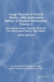 Gauge Theories in Particle Physics, 40th Anniversary Edition: A Practical Introduction, Volume 2