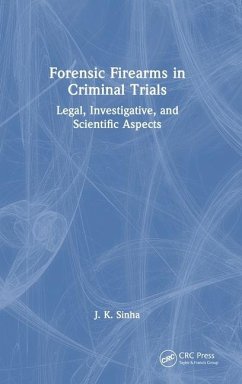 Forensic Firearms in Criminal Trials - Sinha, J. K.