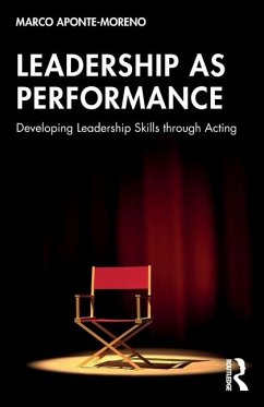 Leadership as Performance - Aponte-Moreno, Marco