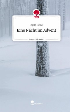 Eine Nacht im Advent. Life is a Story - story.one - Reidel, Ingrid