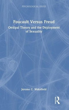 Foucault Versus Freud - Wakefield, Jerome C.