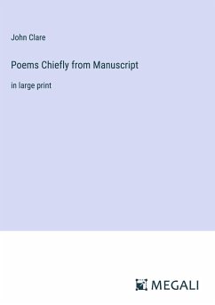 Poems Chiefly from Manuscript - Clare, John