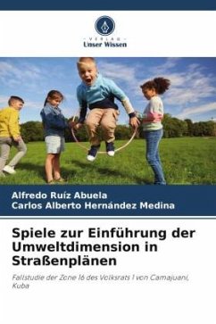 Spiele zur Einführung der Umweltdimension in Straßenplänen - Ruíz Abuela, Alfredo;Hernández Medina, Carlos Alberto