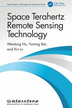 Space Terahertz Remote Sensing Technology - Hu, Weidong; Lv, Xin; Bai, Yuming