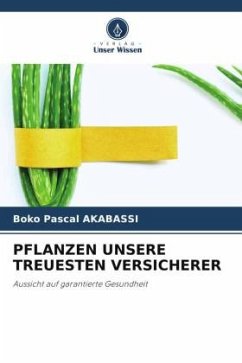 PFLANZEN UNSERE TREUESTEN VERSICHERER - AKABASSI, BOKO PASCAL