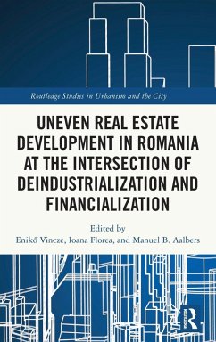Cover Uneven Real Estate Development in Romania at the Intersection of Deindustrialization and Financialization