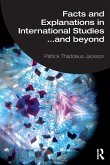 Facts and Explanations in International Studies...and beyond Facts and Explanations in International Studies...and beyond