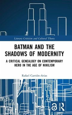 Batman and the Shadows of Modernity - Carrion-Arias, Rafael