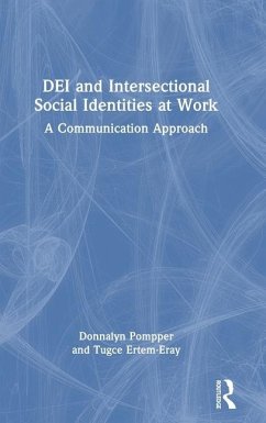 Dei and Intersectional Social Identities at Work - Pompper, Donnalyn; Ertem-Eray, Tugce