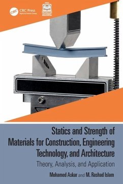 Statics and Strength of Materials for Construction, Engineering Technology, and Architecture - Askar, Mohamed; Islam, M Rashad
