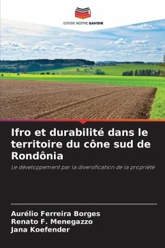 Ifro et durabilité dans le territoire du cône sud de Rondônia - Ferreira Borges, Aurélio;Menegazzo, Renato F.;Koefender, Jana