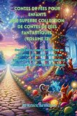 Contes de fées pour enfants Une superbe collection de contes de fées fantastiques. (Volume 13)