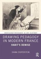 Drawing Pedagogy in Modern France - Cooperstein, Shana