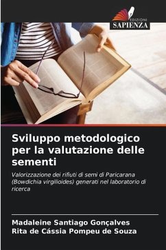 Sviluppo metodologico per la valutazione delle sementi - Santiago Gonçalves, Madaleine;Pompeu de Souza, Rita de Cássia