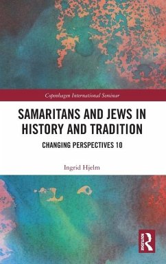 Samaritans and Jews in History and Tradition - Hjelm, Ingrid