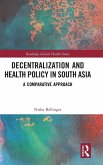 Decentralization and Health Policy in South Asia