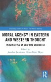 Moral Agency in Eastern and Western Thought