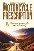 The Motorcycle Prescription