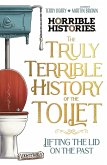The Truly Terrible History of the Toilet-Flush with Facts The Truly Terrible History of the Toilet-Flush with Facts