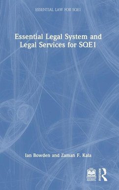 Essential Legal System and Legal Services for SQE1 - Bowden, Ian; Kala, Zaman F.