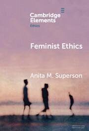 Feminist Ethics - Superson, Anita M