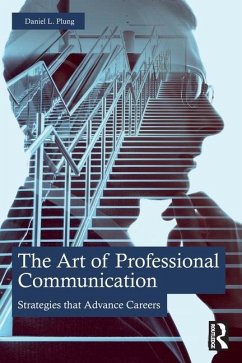 The Art of Professional Communication - Plung, Daniel