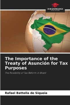 The Importance of the Treaty of Asunción for Tax Purposes - de Siqueia, Rafael Battella