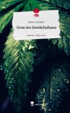 Gras im Gewächshaus. Life is a Story - story.one Gras im Gewächshaus. Life is a Story - story.one