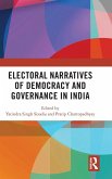 Electoral Narratives of Democracy and Governance in India Electoral Narratives of Democracy and Governance in India