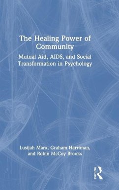 The Healing Power of Community - Harriman, Graham; Marx, Lusijah; Brooks, Robin McCoy