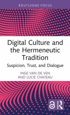 Digital Culture and the Hermeneutic Tradition - van de Ven, Inge; Chateau, Lucie