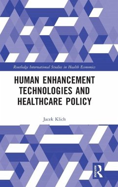 Human Enhancement Technologies and Healthcare Policy - Klich, Jacek