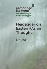 Heidegger on Eastern/Asian Thought - Ma, Lin