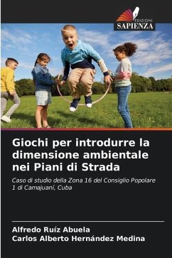 Giochi per introdurre la dimensione ambientale nei Piani di Strada - Ruíz Abuela, Alfredo;Hernández Medina, Carlos Alberto