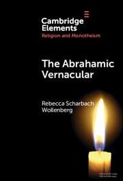 The Abrahamic Vernacular - Wollenberg, Rebecca Scharbach