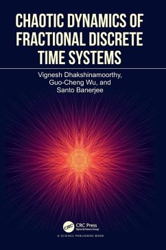 Chaotic Dynamics of Fractional Discrete Time Systems - Wu, Guo-Cheng; Banerjee, Santo; Dhakshinamoorthy, Vignesh