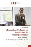 L'Inspecteur Pédagogue Facilitateur et Accompagnateur