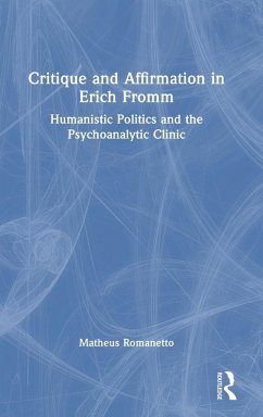 Critique and Affirmation in Erich Fromm - Romanetto, Matheus