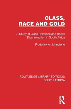 Class, Race and Gold - Johnstone, Frederick A