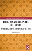 Louis XIV and the Peace of Europe