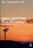 Impact Investing at a Crossroads Impact Investing at a Crossroads