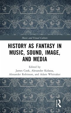 History as Fantasy in Music, Sound, Image, and Media