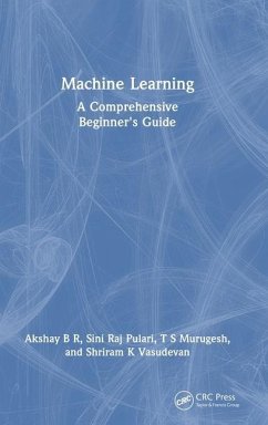 Machine Learning - B R, Akshay; Vasudevan, Shriram K; Pulari, Sini Raj; Murugesh, T S