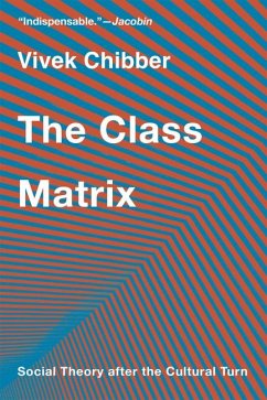 The Class Matrix - Chibber, Vivek