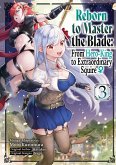 Reborn to Master the Blade: From Hero-King to Extraordinary Squire ¿ (Manga) Volume 3 (eBook, ePUB)