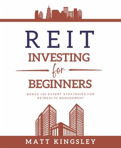 REIT Investing for Beginners (eBook, ePUB) - Kingsley, Matt