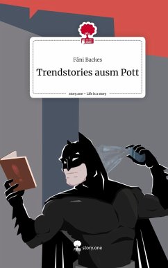 Cover Trendstories ausm Pott. Life is a Story - story.one
