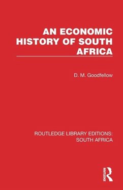 An Economic History of South Africa - Goodfellow, D. M.