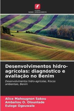 Desenvolvimentos hidro-agrícolas: diagnóstico e avaliação no Benim - Sakou, Alice Mahougnon;Olounlade, Ambaliou O.;Ogouwalé, Euloge