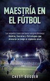 Maestría En El Fútbol (eBook, ePUB)